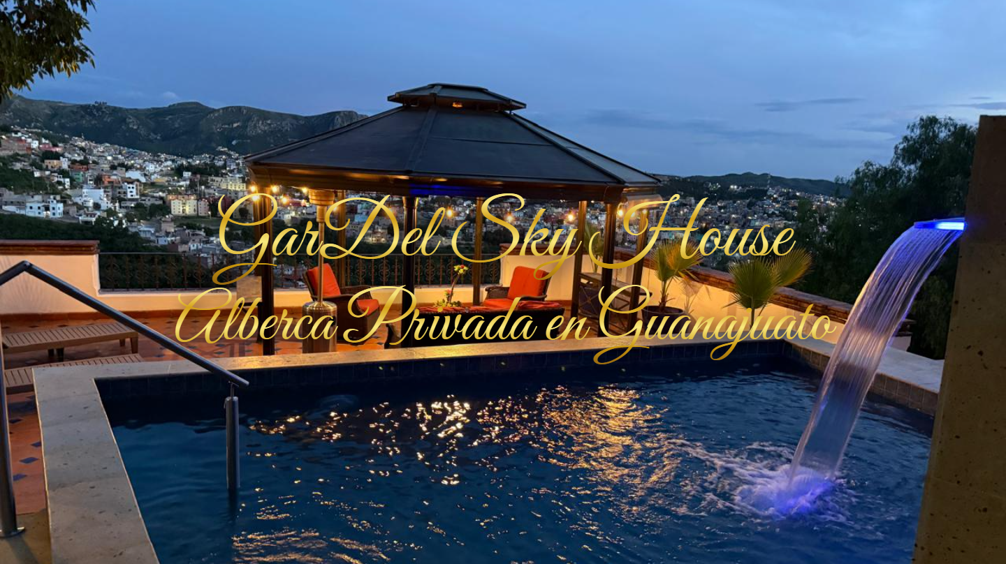 GarDel Sky House - Alberca Privada en Guanajuato